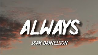 Isak Danielson - Always (Lyrics)