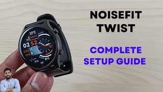 NoiseFit Twist स्मार्टवॉच का पूरा सेटअप गाइड screenshot 1