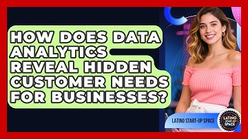 How Does Data Analytics Reveal Hidden Customer Needs For Businesses? - Latino Start Up Space