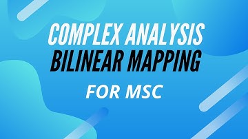 Bilinear Mapping | Linear Fractional Transformation | Möbius Transformation Complex Analysis