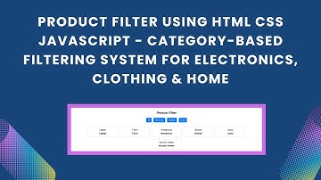 Product Filter with HTML, CSS, and JavaScript | Step-by-Step Guide 🛍️✨