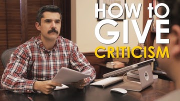 How to Give Effective Criticism | The Art of Manliness