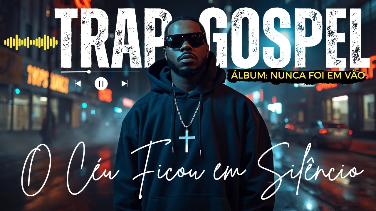 TRAP GOSPEL MÚSICA: "O CÉU FICOU EM SILÊNCIO" | Rap Gospel Profundo Que Toca a Alma e Fortalece a Fé