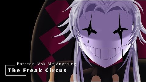 The Freak Circus: Ask Me Anything (#1)