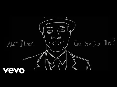 Aloe Blacc (+) Can You Do This
