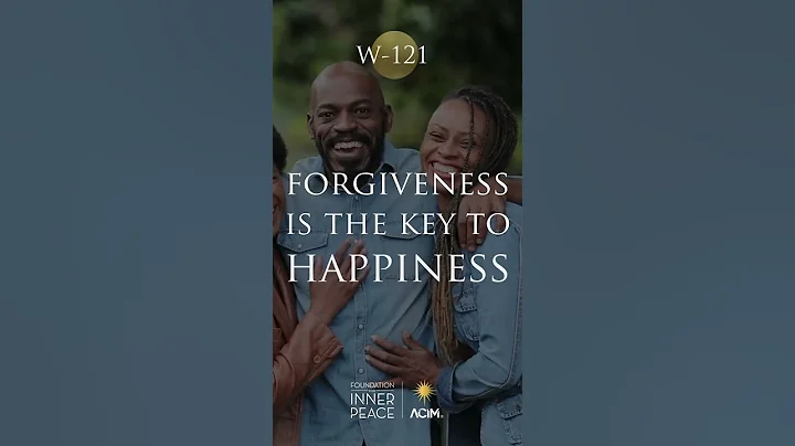 💫Workbook Lesson 121: Forgiveness is the key to happiness. #acourseinmiracles #acim #innerpeace #fip