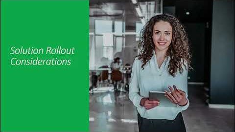 Getting Started 1 of 3: Solution Rollout Considerations