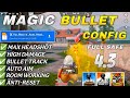 BGMI MAGIC BULLET CONFIG 4.3💯 | BGMI NO RECOIL CONFIG 4.3 | BGMI 4.3 AIMBOT OBB |  BGMI 4.3 HACK