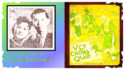 Ngọc Cẩm Và Nguyễn Hữu Thiết Hát Vợ Chồng Quê Của Phạm Duy