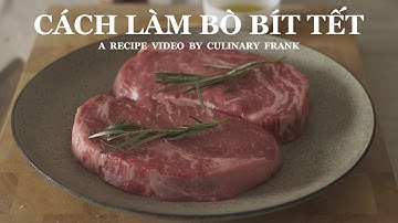 CÁCH LÀM BÒ BÍT TẾT | KHOAI TÂY NGHIỀN SIÊU MỊN | Culinary Frank