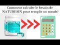 Comment calculer le besoin de naturesin pour remplir un moule