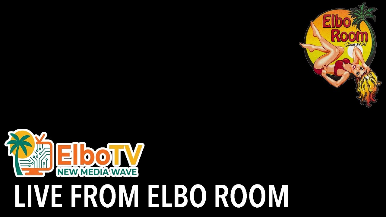LIVE from the ELBO ROOM