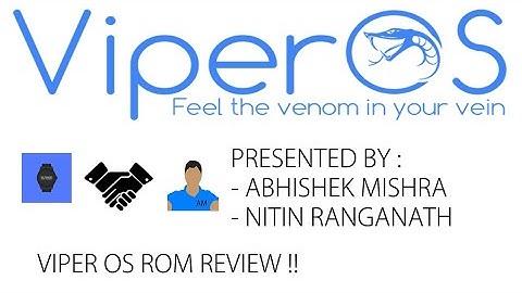 Viper OS V3.0 Coral Full ROM Review! Ft. Nitin Ranganath! The best ROM for Redmi Note 3??