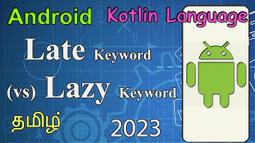 LateInit vs Lazy keywords in kotlin | Tamil explanation for beginners
