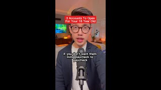 3 Accounts To Open For Your 18 Year Old