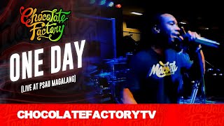 Chocolate Factory - One Day LIVE at PSAU Magalang chords