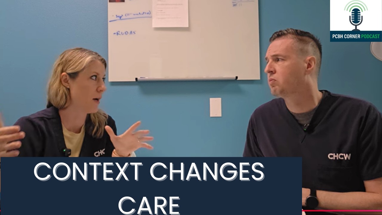 #PCBHCorner 125: Contextual Care: The Primary Job of a BHC Isn't What You Think