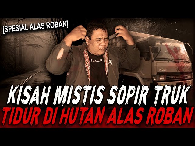 (EKSKLUSIF) LEBIH PARAH DARI WARUNG GHAIB, SOPIR TRUK INI DIRAYU SETAN PESUGIHAN DI HUTAN ALAS ROBAN class=