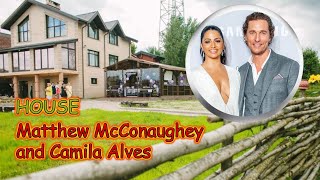 Matthew McConaughey and Camila Alves HOUSE in Austin Texas 2021