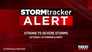 STORMtracker Alert day Saturday afternoon into evening