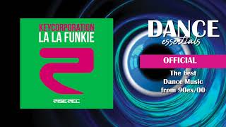 Keycorporation - La La Funkie (Radio Edit) - Dance Essentials