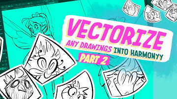 VECTORIZATION - PART 2: IMPORT!   (Harmony)