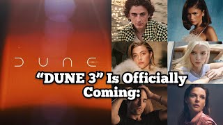 “DUNE 3” Is Officially Coming: Star-Studded Cast Creates Excitement