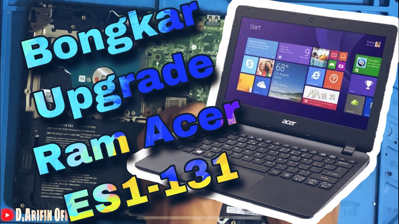 Acer ES1-131 N15Q3 | Cara bongkar Upgrade SSD & Ram #carabongkar