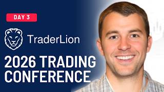 TraderLion Conference 2026 Day 3: Learn From Market Wizards and Champion Traders