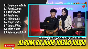 Nazmi Nadia - BAGJA JEUNG CINTA - JANGJI KAMARI - ASIH SALIWAT| POP SUNDA BAJIDOR VIRAL TERBARU 2025