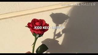Kidd Keo - Miss U Lyrics