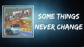 Flatland Cavalry - Some Things Never Change (Lyrics)