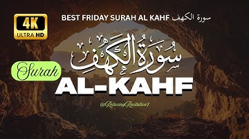 BEST FRIDAY SURAH AL KAHF سورة الكهف | CALM VOICE WILL TOUCH YOUR HEART | 4K UHD