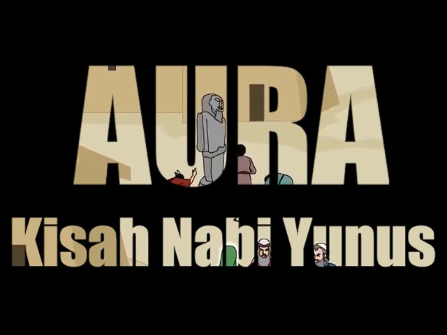 Aura - Kisah Nabi Yunus ( lirik ) class=