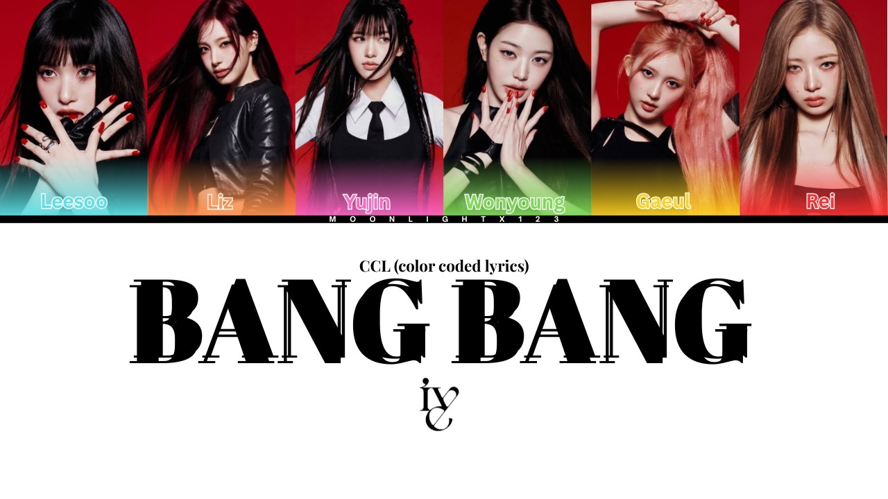 IVE- Bang Bang COLOR CODED LYRICS (eng, rom, kor)