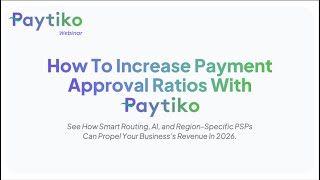 How To Increase Payment Approval Ratios With Paytiko