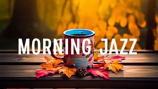 Morning Jazz - Smooth Jazz Instrumental Music & Positive September Bossa Nova for Good mood