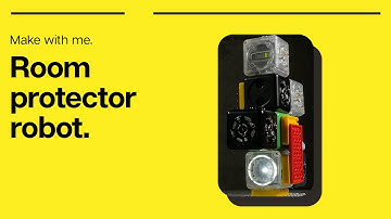 Make with me -  Robotic Room Protector #withme