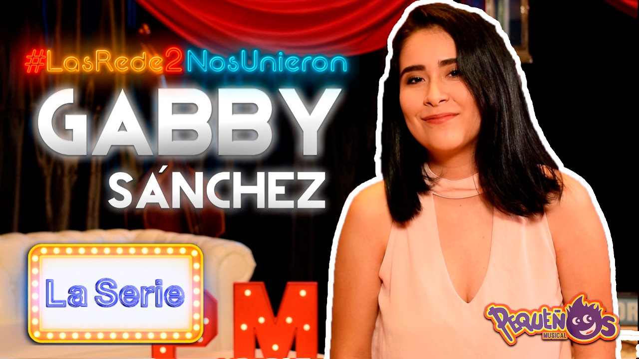 Las Redes Nos Unieron 2 La Serie Ft Gabby Sanchez Youtube