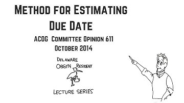 Method for Estimating Due Date; DE OBGYN Resident Lecture Series with James Manley
