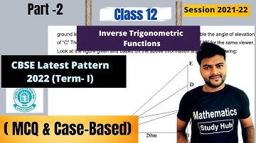 MCQ and Case Study based Question I Chapter 2 Inverse Trigonometric Functions I P 2 I Class 12 Maths