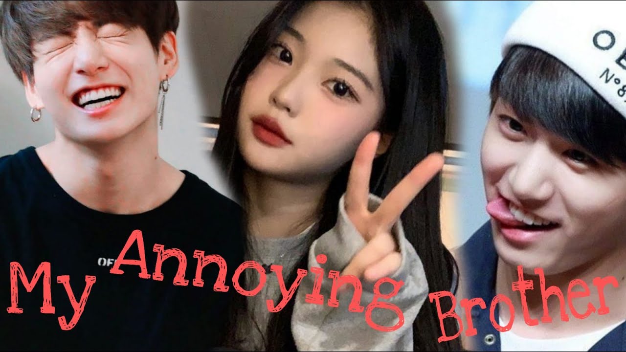 My Annoying Brother FF  (1/2)