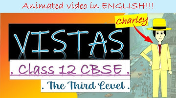 The Third Level class 12 ANIMATED VIDEO In English I Vistas Chapter 1 I Quick Revision I