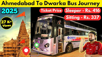 Ahmedabad To Dwarka 2025: GSRTC Sleeper Bus Journey | Travel Tips By Road & Train