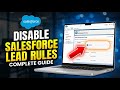 How to disable Salesforce lead assignment rules - Complete Guide