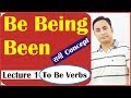 Be Being Been | Lecture 1 - "To Be" Verbs | Learn English Grammar in Hindi with Examples