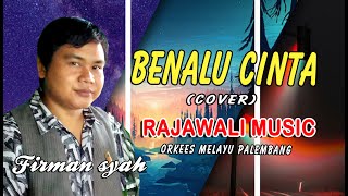 FIRMAN - BENALU CINTA - DANGDUT ORI - RAJAWALI MUSIC PALEMBANG #music