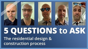 5 Questions to ask a residential architect about the design and construction process
