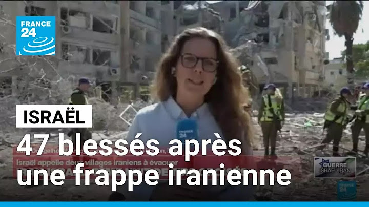 Au moins 47 blessés en Israël après des tirs de missiles iraniens • FRANCE 24
