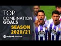 TOP 10 GOLES DE COMBINACIÓN LaLiga Santander 2020/2021